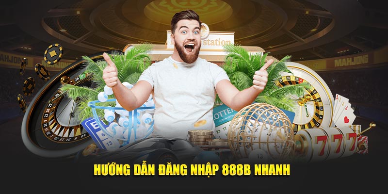 huong dan dang nhap 888b nhanh