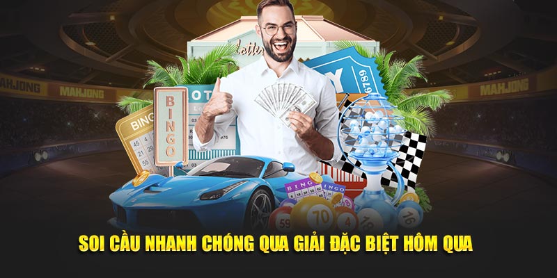 soi cau nhanh chong qua giai dac biet hom qua